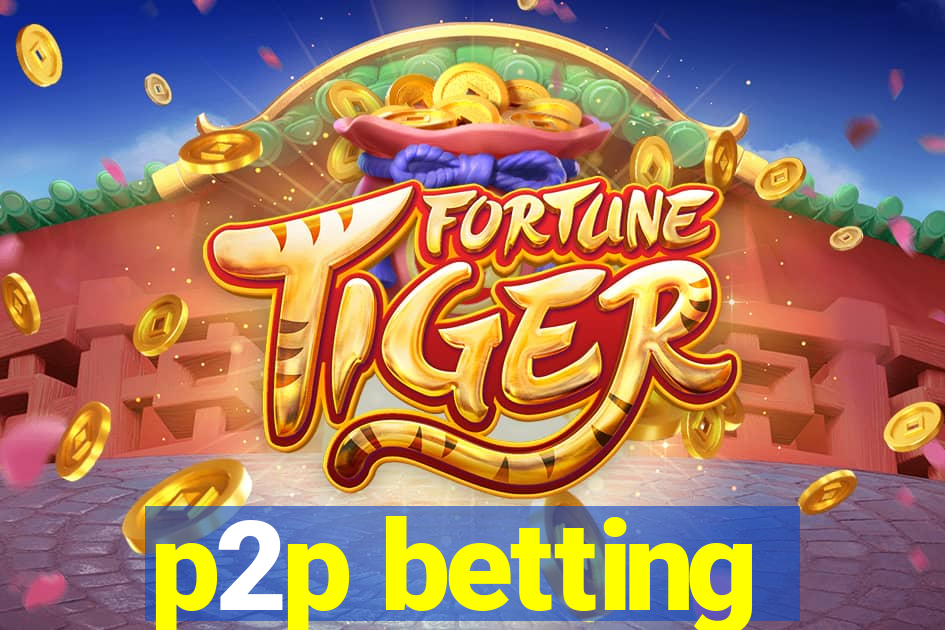 p2p betting